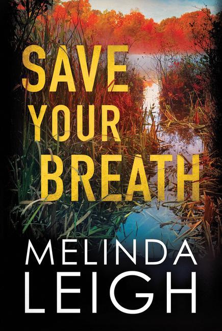 Cover: 9781542092838 | Save Your Breath | Melinda Leigh | Taschenbuch | Englisch | 2019