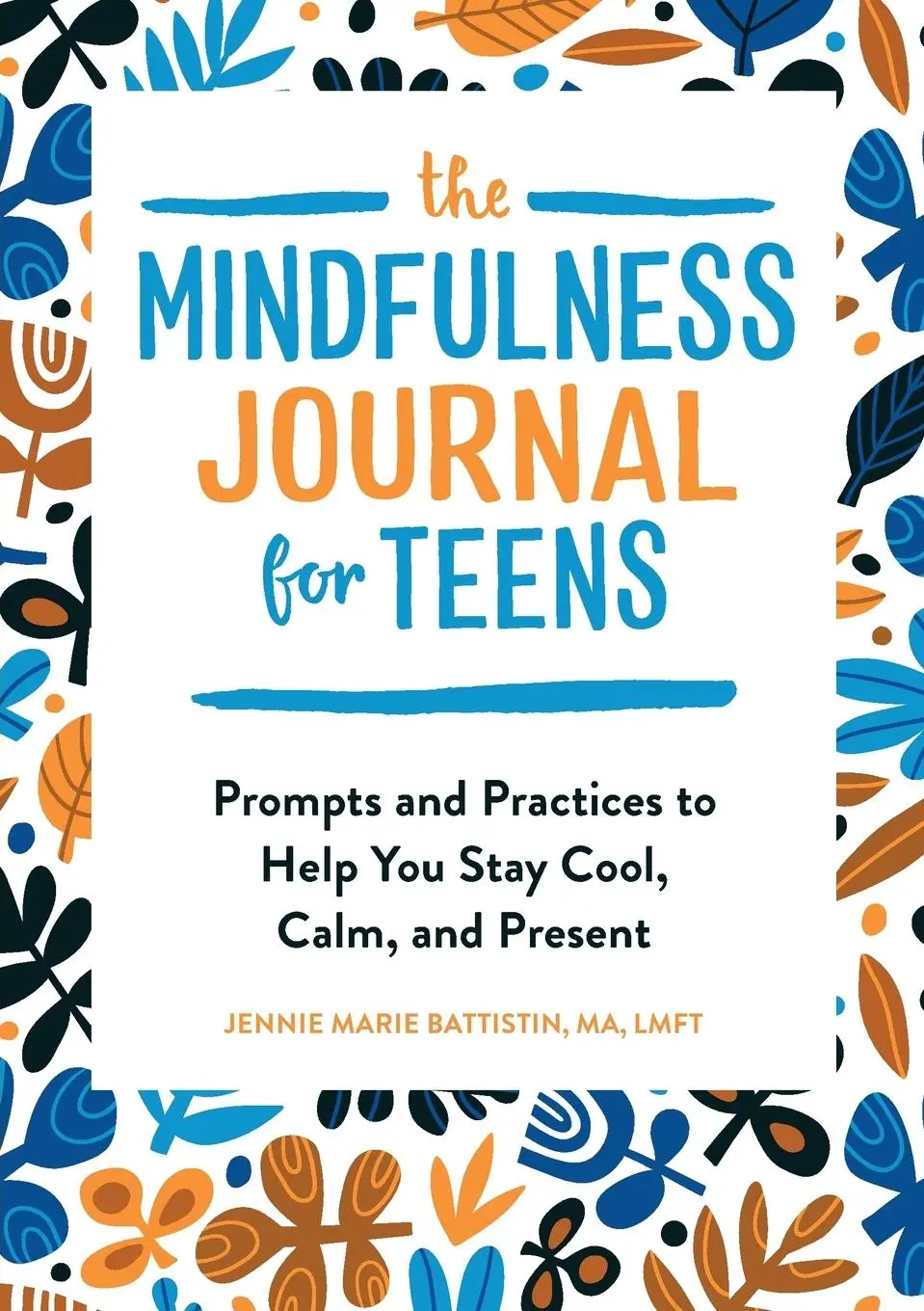 Cover: 9781646112838 | The Mindfulness Journal for Teens | Jennie Marie Battistin | Buch