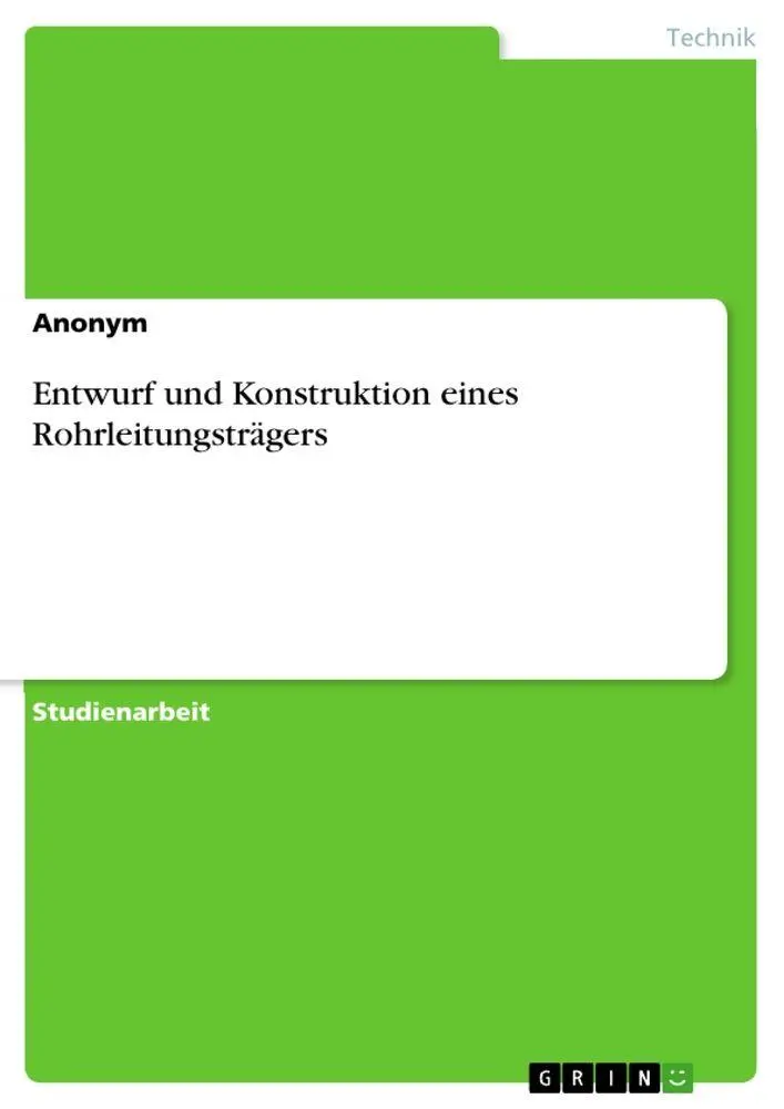 Cover: 9783346872838 | Entwurf und Konstruktion eines Rohrleitungsträgers | Anonymous | Buch