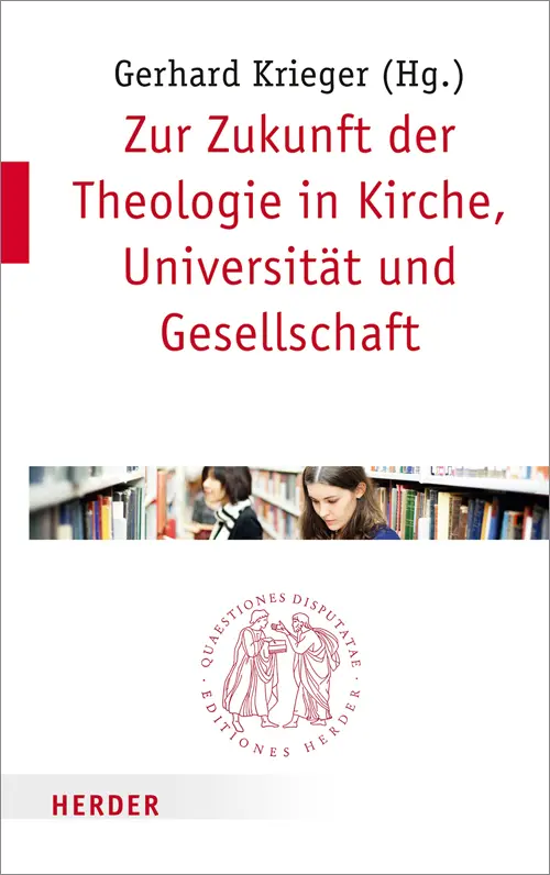 Cover: 9783451022838 | Zur Zukunft der Theologie in Kirche, Universität und Gesellschaft