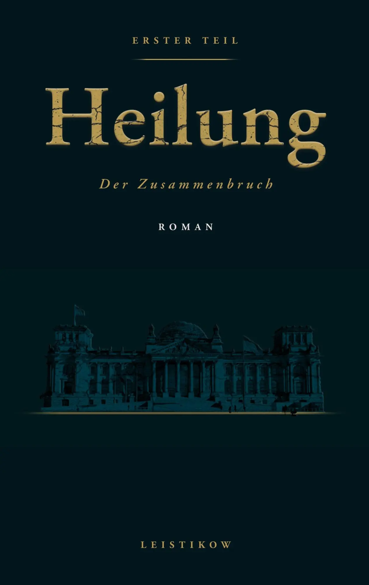 Cover: 9783695732838 | Heilung | Der Zusammenbruch | Sven Leistikow | Taschenbuch | Heilung