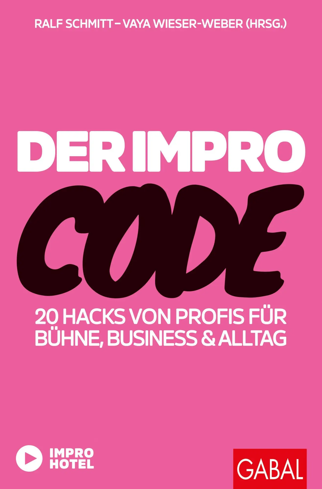 Cover: 9783967392838 | Der Impro-Code | 20 Hacks von Profis für Bühne, Business und Alltag