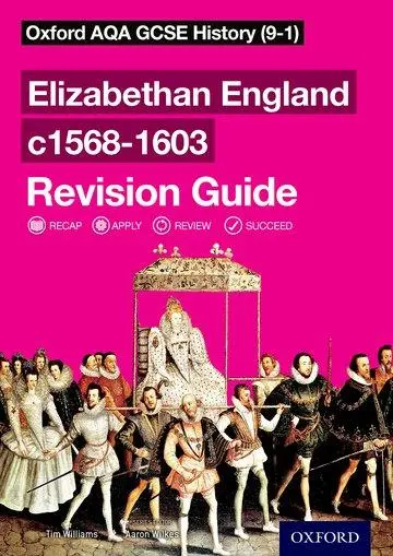 Cover: 9780198422938 | Oxford AQA GCSE History: Elizabethan England c1568-1603 Revision Guide