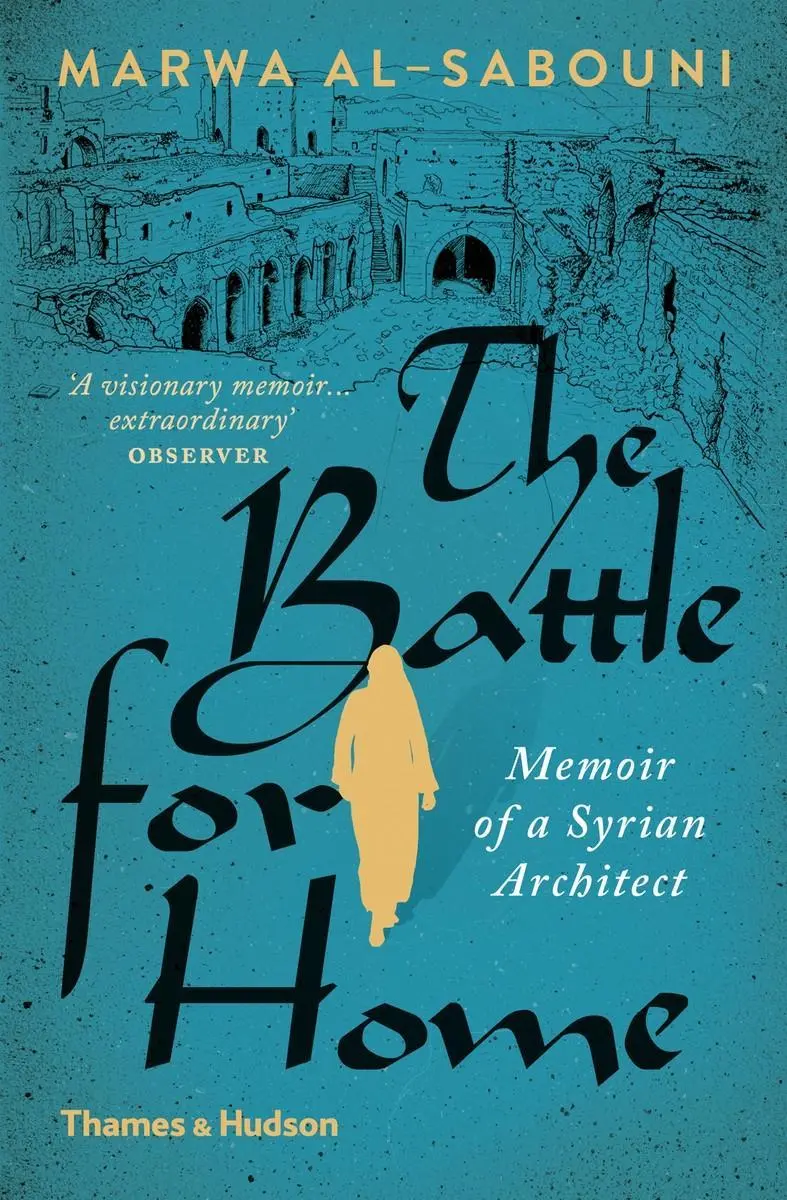 Cover: 9780500292938 | The Battle for Home | Memoir of a Syrian Architect | Marwa Al-Sabouni Cover: 9780500292938 | The Battle for Home | Memoir of a Syrian Architect | Marwa Al-Sabouni