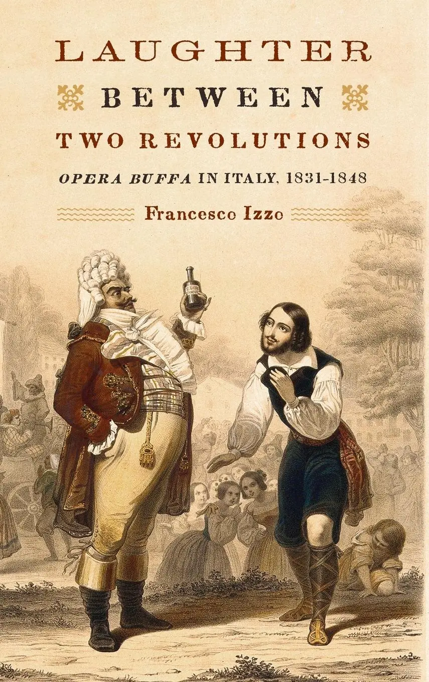 Cover: 9781580462938 | Laughter Between Two Revolutions | Opera Buffa in Italy, 1831-1848