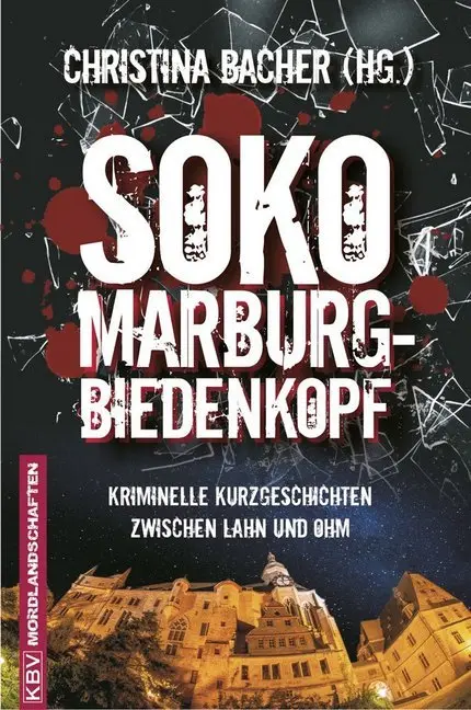 Cover: 9783954412938 | SOKO Marburg-Biedenkopf | Christoph Becker (u. a.) | Taschenbuch | KBV
