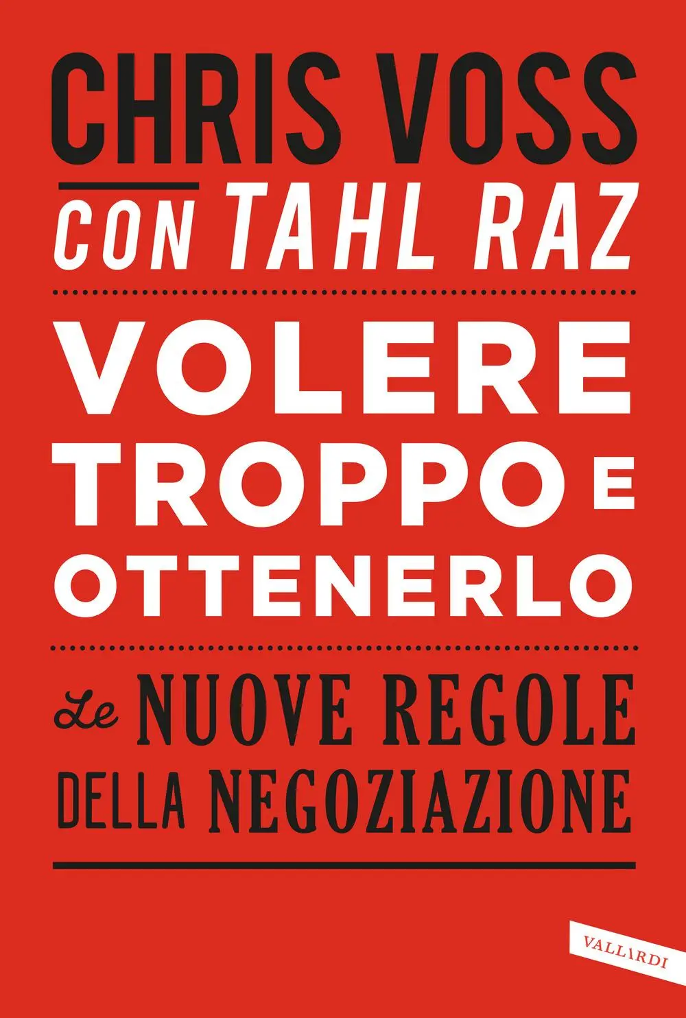 Cover: 9788869872938 | Volere troppo e ottenerlo. Le nuove regole della negoziazione | Buch