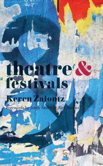 Cover: 9781137443038 | Theatre and Festivals | Keren Zaiontz | Taschenbuch | Englisch | 2018