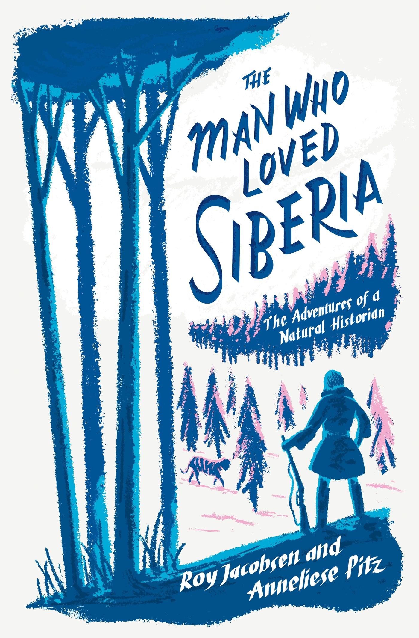 Cover: 9781529413038 | The Man Who Loved Siberia | Anneliese Pitz (u. a.) | Buch | Gebunden