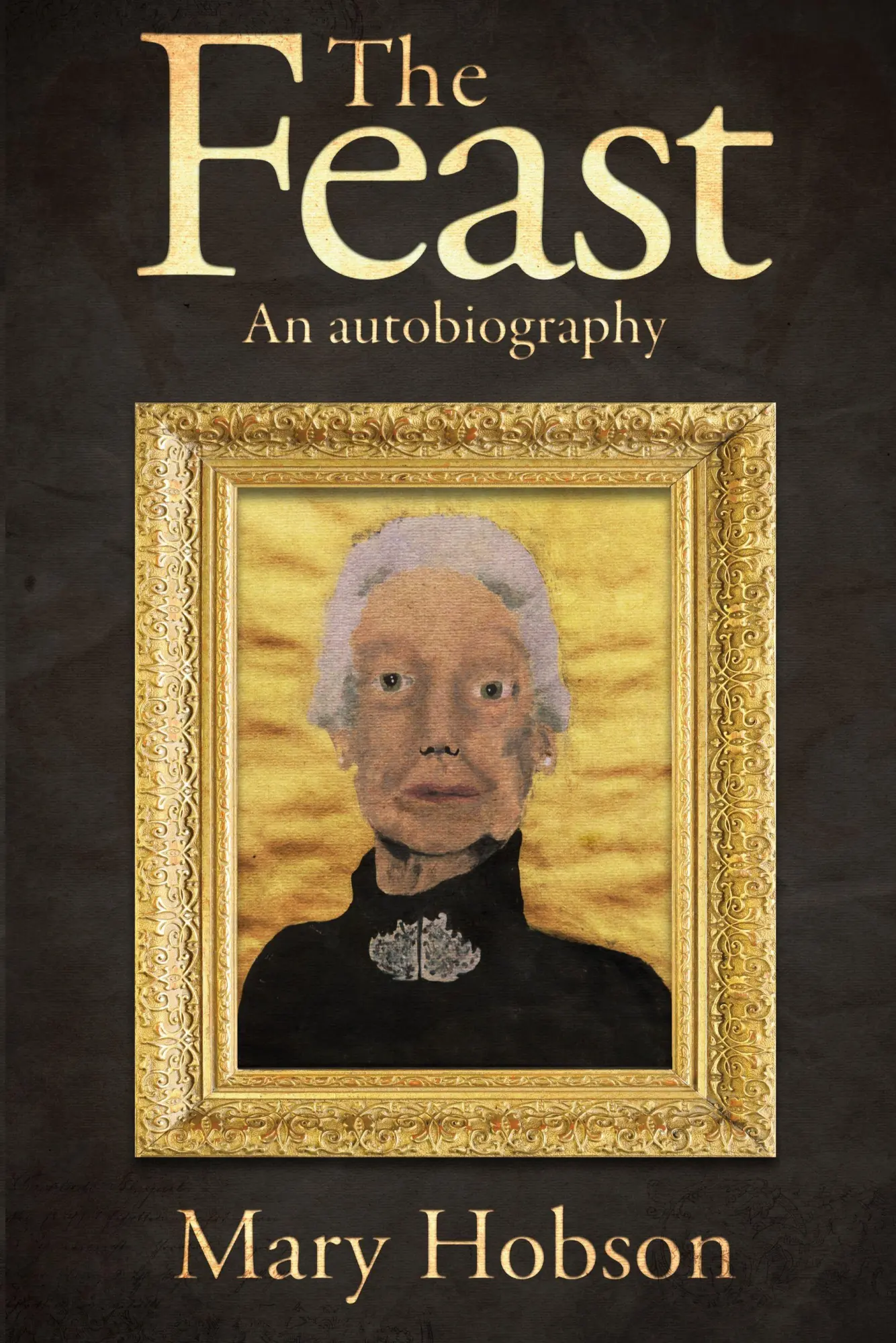 Cover: 9781910873038 | The Feast | An Autobigraphy | Hobson Mary | Taschenbuch | Englisch