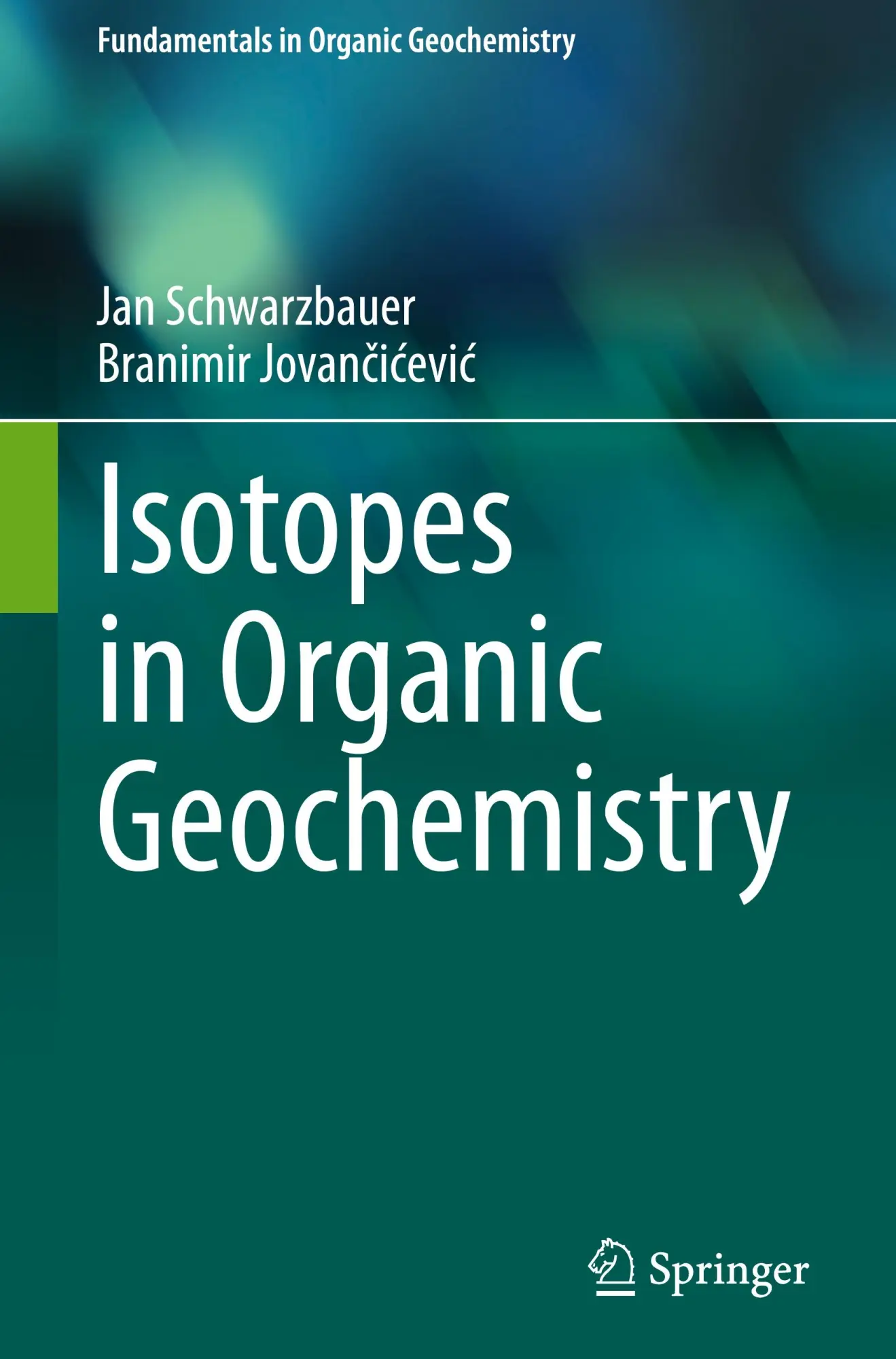 Cover: 9783031693038 | Isotopes in Organic Geochemistry | Branimir Jovan¿i¿evi¿ (u. a.) | v