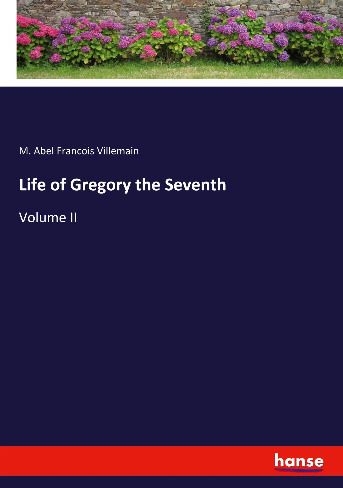 Life of Gregory the Seventh - M Abel Francois Villemain Kartoniert (TB)