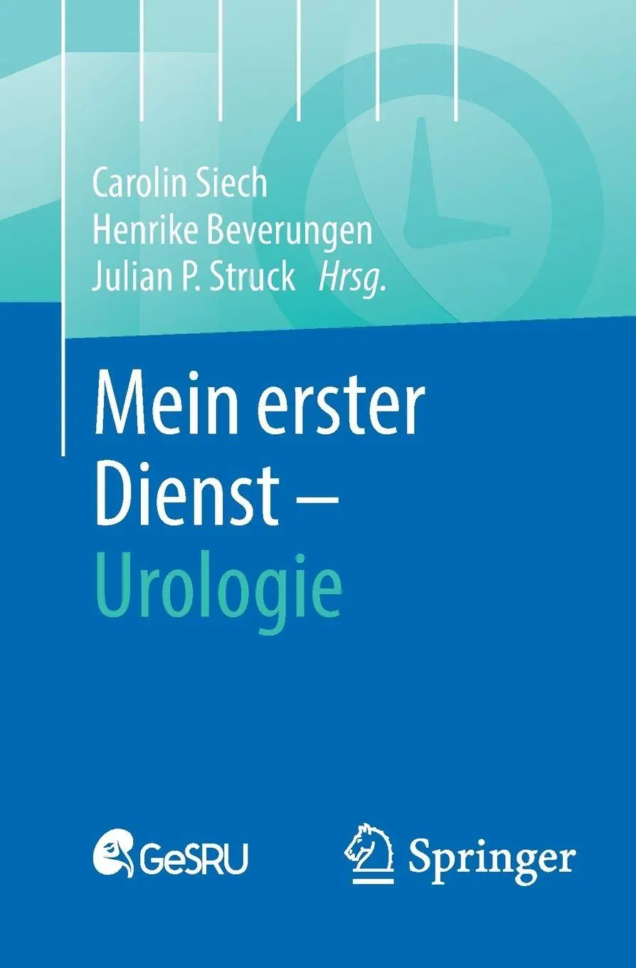 Cover: 9783662703038 | Mein erster Dienst - Urologie | Carolin Siech (u. a.) | Taschenbuch