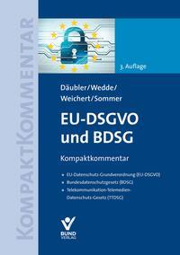 Cover: 9783766373038 | EU-DSGVO und BDSG | Wolfgang Däubler (u. a.) | Taschenbuch | 1582 S.
