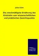 Cover: 9783846013038 | Die zweckmäßigste Ernährung des Rindviehs vom wissenschaftlichen...
