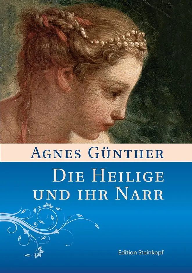 Cover: 9783875033038 | Die Heilige und ihr Narr | Agnes Günther | Taschenbuch | 472 S. | 2023