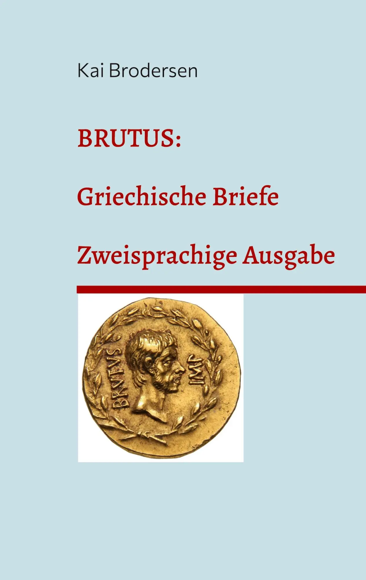 Cover: 9783911973038 | Brutus: Griechische Briefe | Zweisprachige Ausgabe | Kai Brodersen