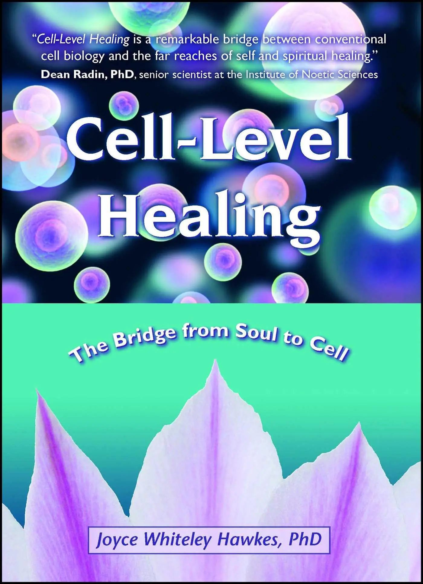 Cover: 9781582703138 | Cell-Level Healing | The Bridge from Soul to Cell | Hawkes | Buch
