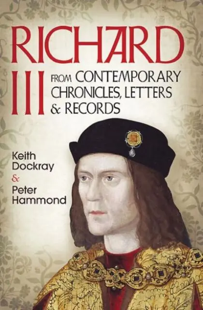 Cover: 9781781553138 | Richard III | From Contemporary Chronicles, Letters and Records | Buch