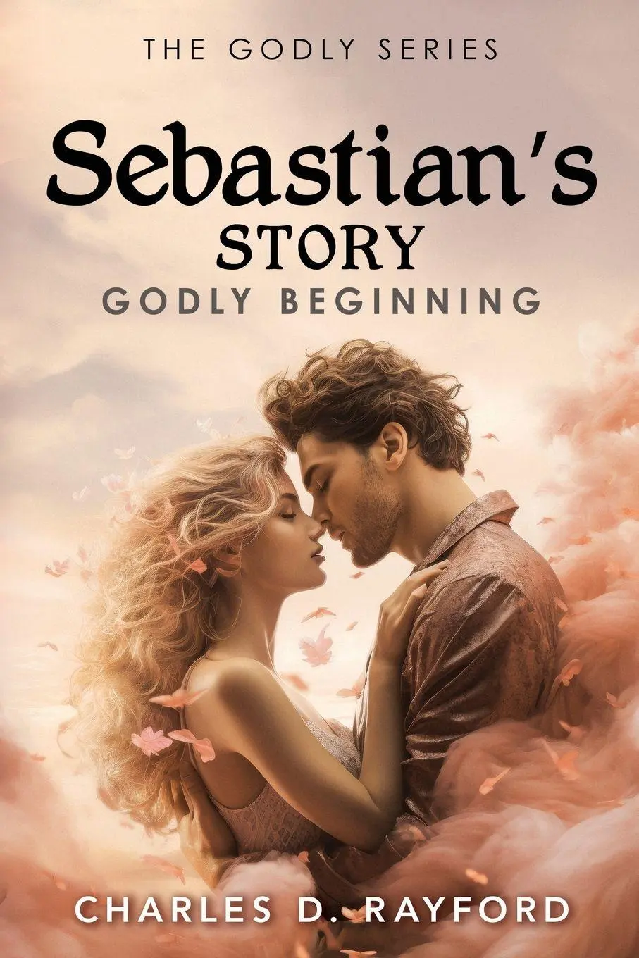 Cover: 9781963883138 | The Godly Series | Sebastian's Story (Godly Beginning) | Rayford