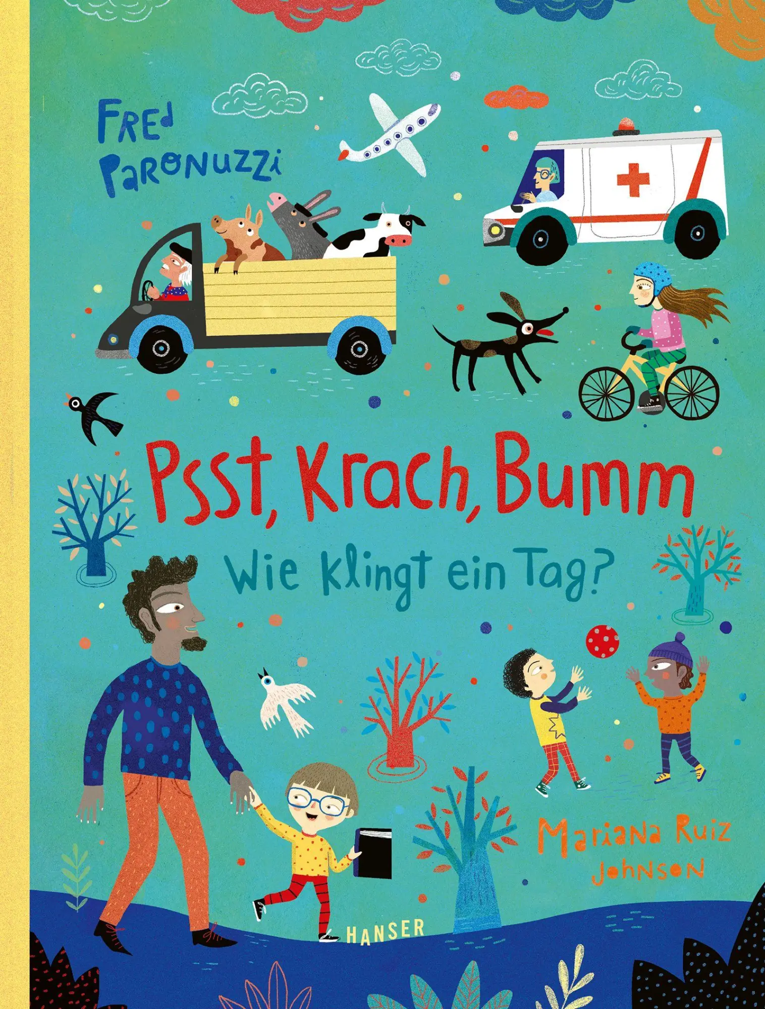 Cover: 9783446283138 | Psst, Krach, Bumm - Wie klingt ein Tag? | Fred Paronuzzi (u. a.)