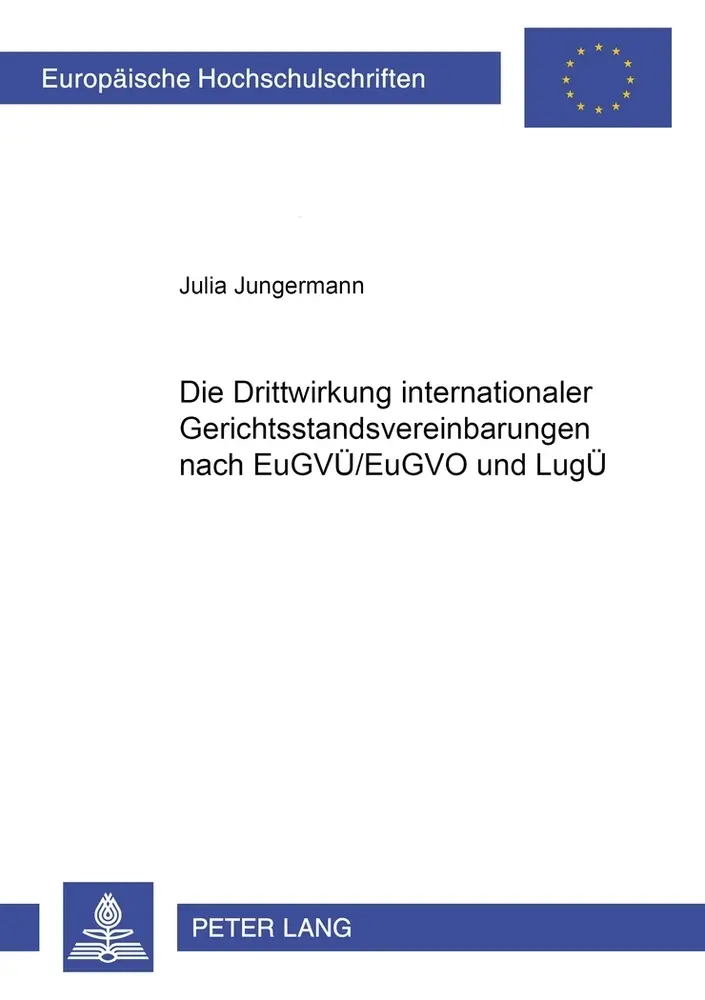 Cover: 9783631553138 | Die Drittwirkung internationaler Gerichtsstandsvereinbarungen nach...