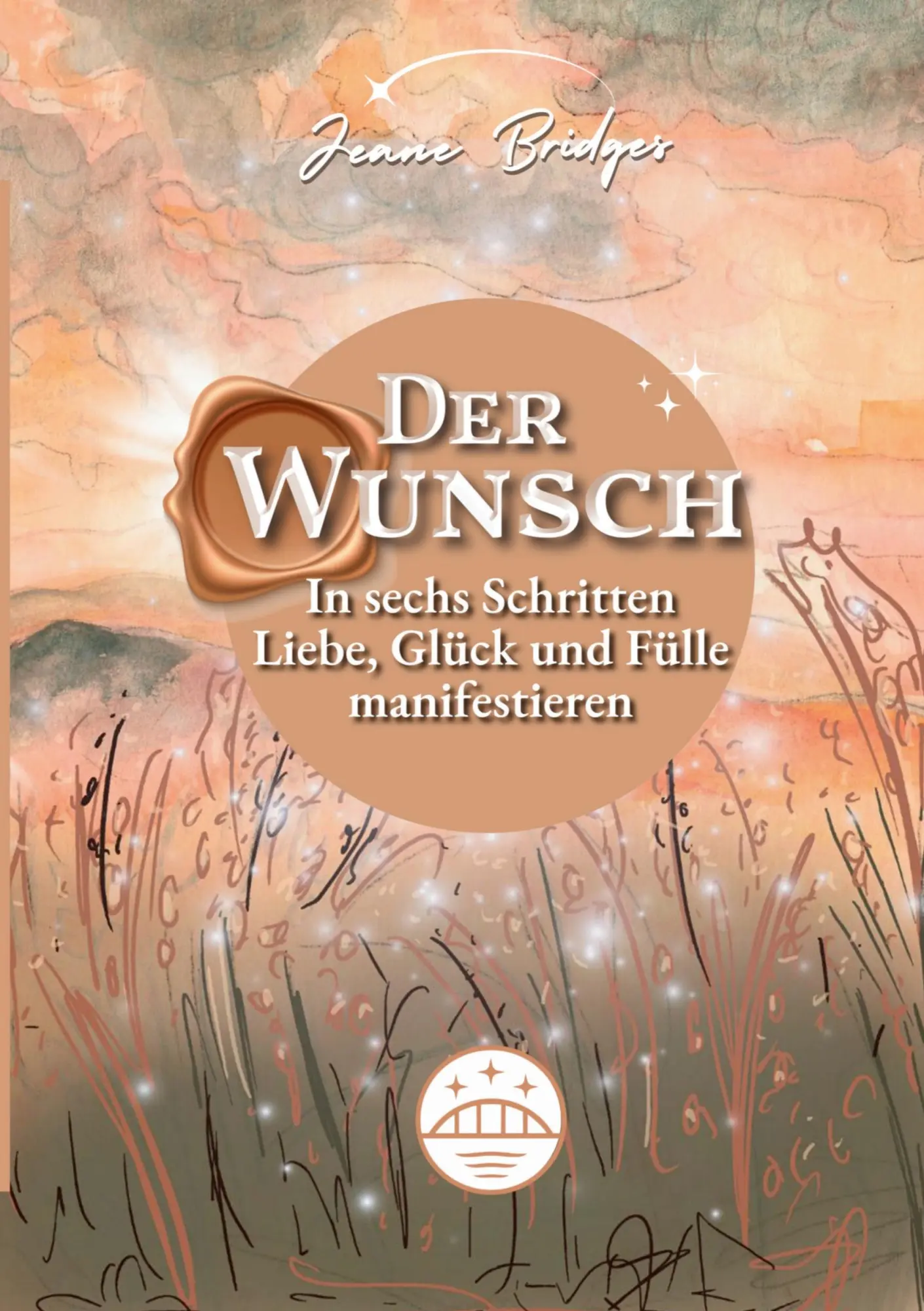 Cover: 9783759293138 | Der Wunsch | In sechs Schritten Liebe, Glück und Fülle manifestieren