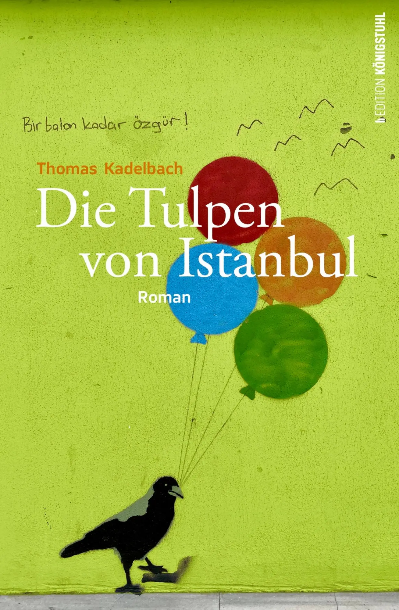 Kadelbach, Thomas: Die Tulpen von Istanbul