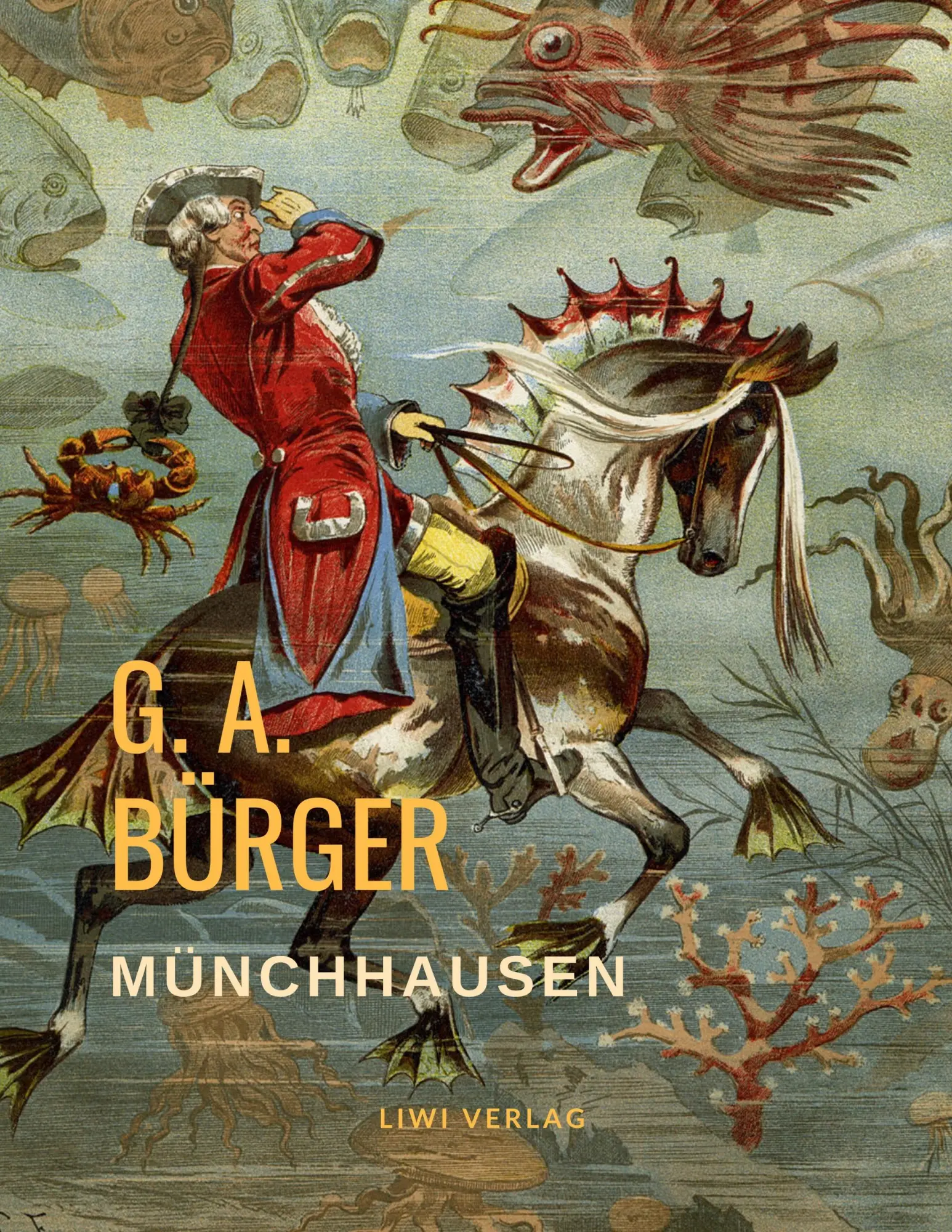 Cover: 9783965423138 | Münchhausen | Wunderbare Reisen zu Wasser und zu Lande | Bürger | Buch