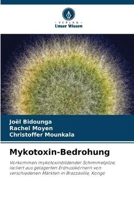 Cover: 9786205933138 | Mykotoxin-Bedrohung | Joël Bidounga (u. a.) | Taschenbuch | Paperback