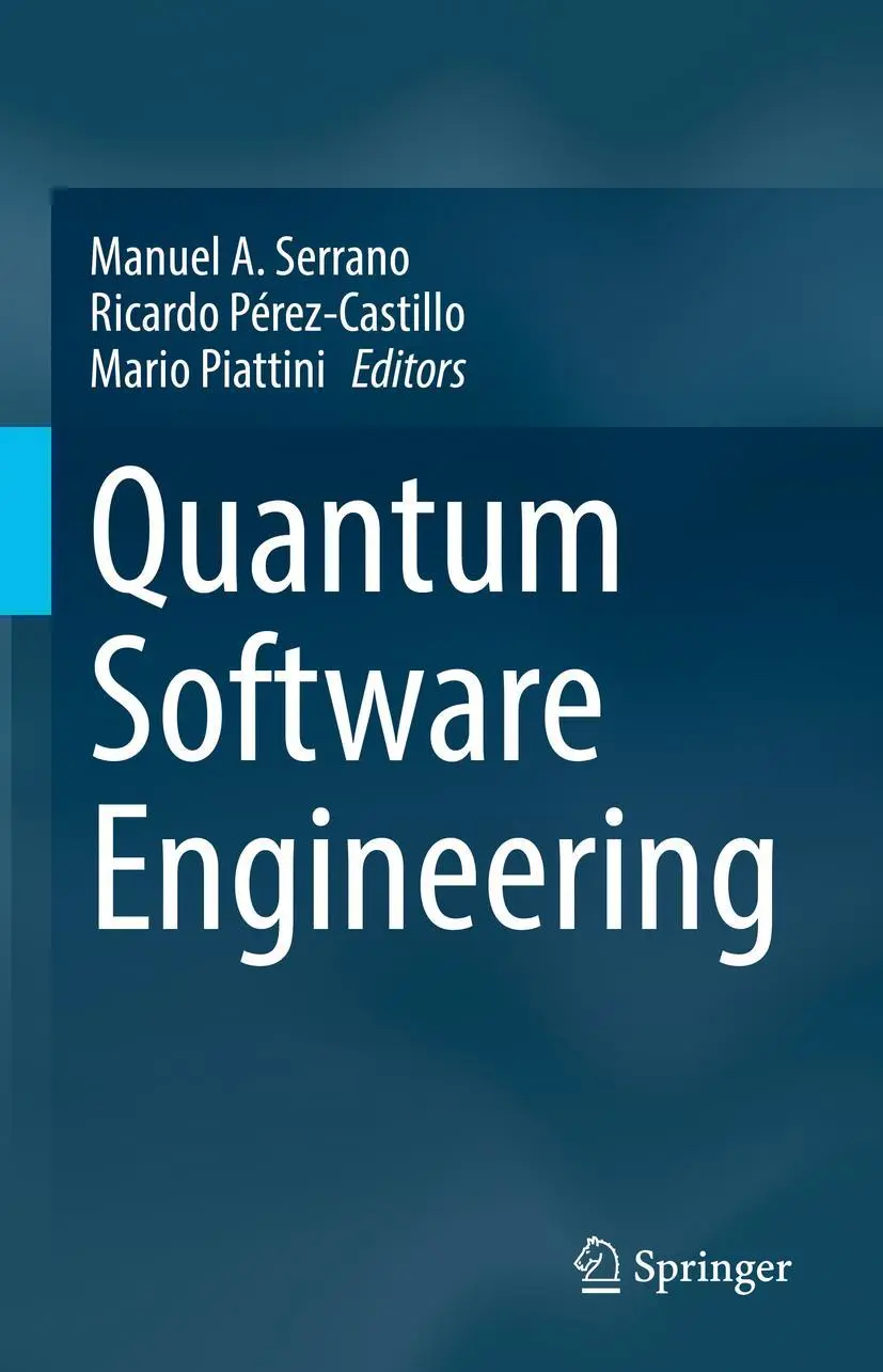 Cover: 9783031053238 | Quantum Software Engineering | Manuel A. Serrano (u. a.) | Buch | 2022