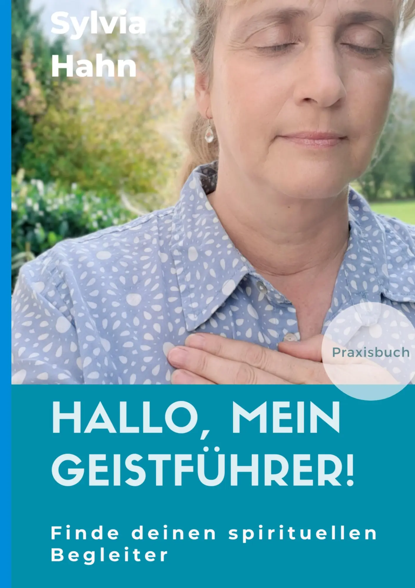 Cover: 9783347103238 | Hallo, mein Geistführer! | Sylvia Hahn | Buch | 160 S. | Deutsch
