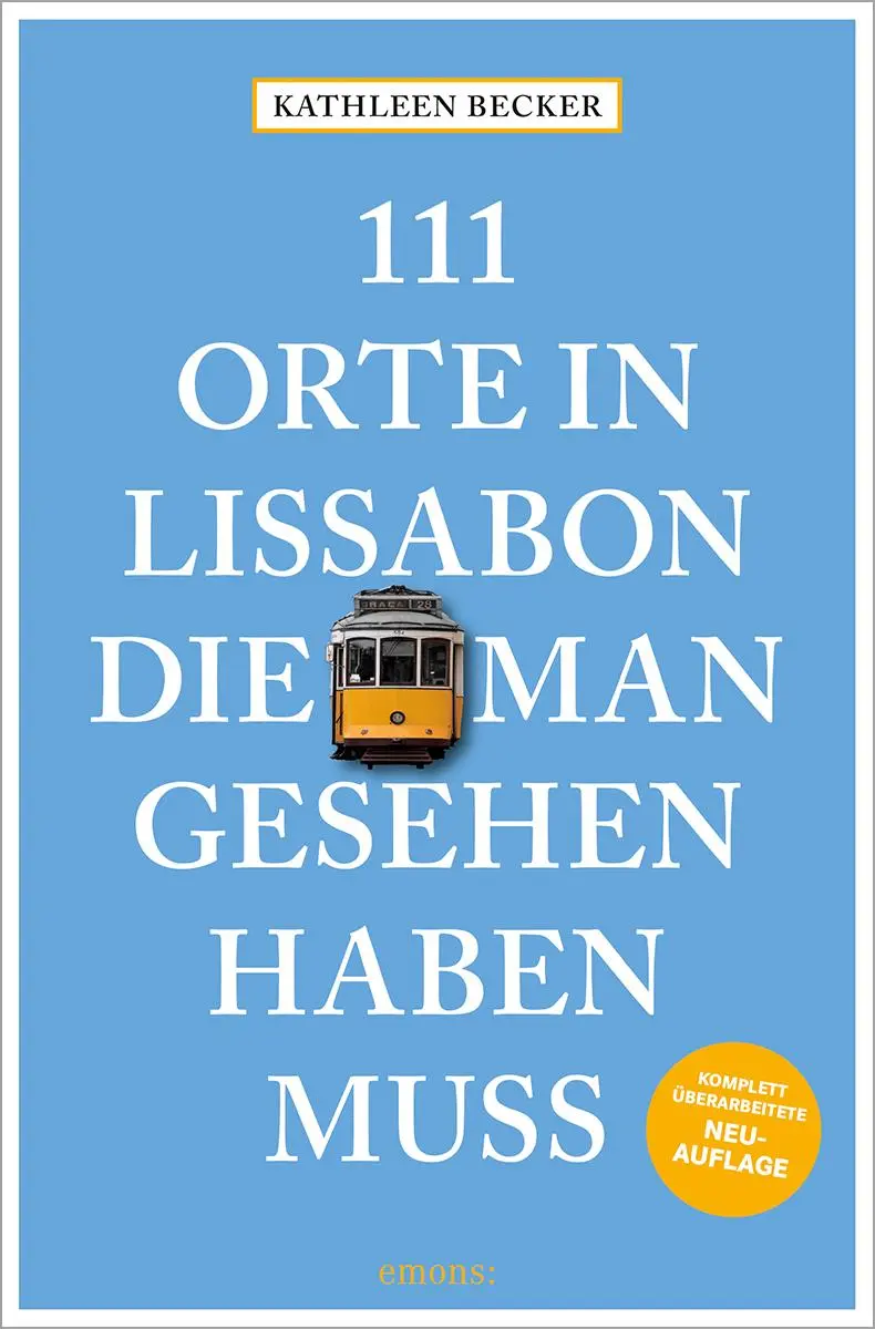Cover: 9783740823238 | 111 Orte in Lissabon, die man gesehen haben muss | Kathleen Becker