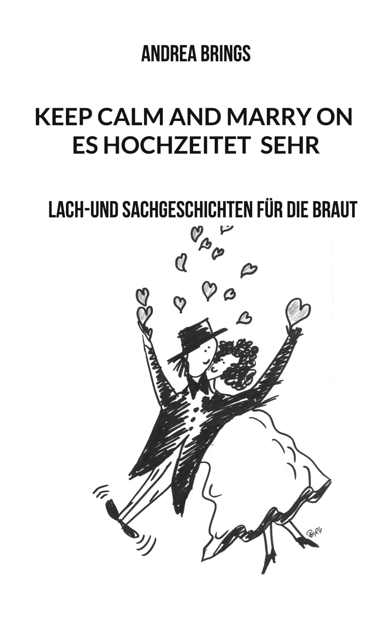 Cover: 9783759733238 | Es hochzeitet sehr. Keep calm and marry on | Andrea Brings | Buch