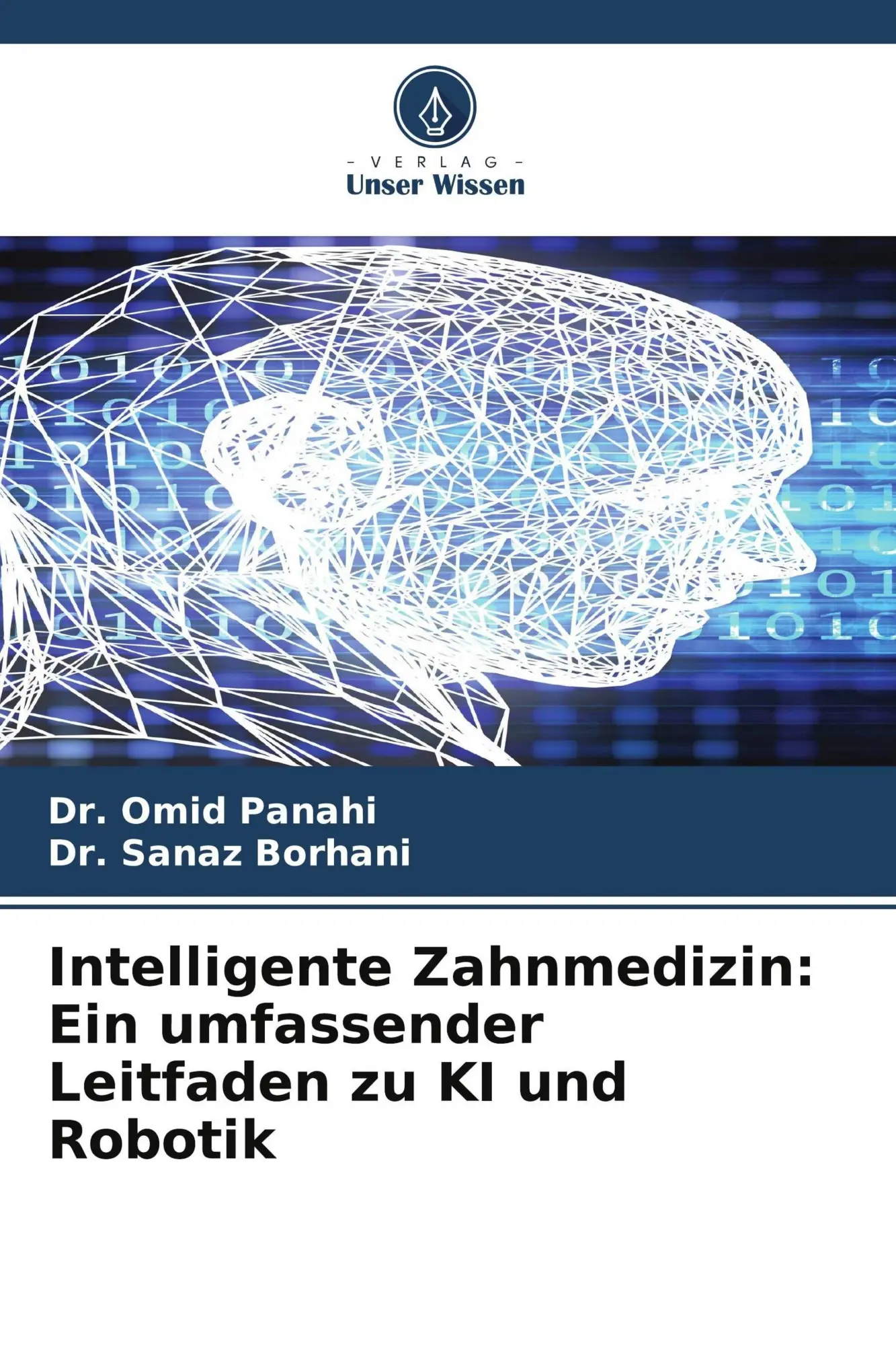Cover: 9786209503238 | Intelligente Zahnmedizin: Ein umfassender Leitfaden zu KI und Robotik