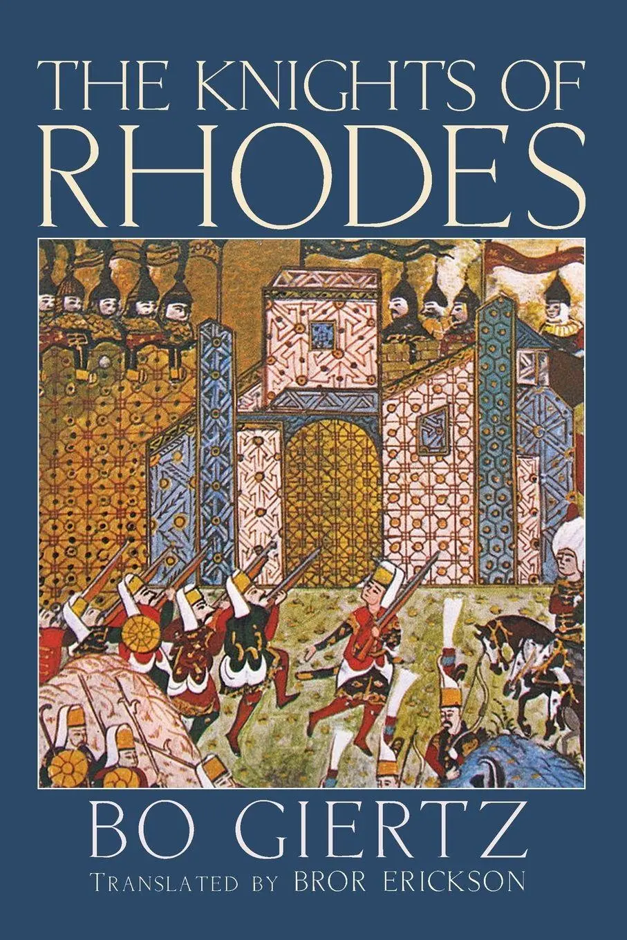 Cover: 9781608993338 | The Knights of Rhodes | Bo Giertz | Taschenbuch | Englisch | 2010