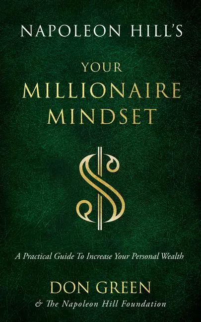 Cover: 9781640953338 | Napoleon Hill's Your Millionaire Mindset | Don Green (u. a.) | Buch