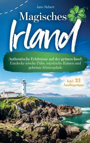 Cover: 9789403783338 | Magisches Irland: Authentische Erlebnisse auf der grünen Insel | Buch