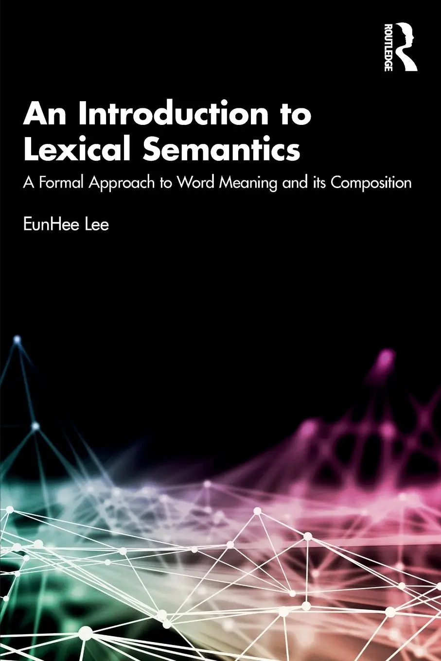 Cover: 9781032393438 | An Introduction to Lexical Semantics | Eunhee Lee | Taschenbuch | 2022