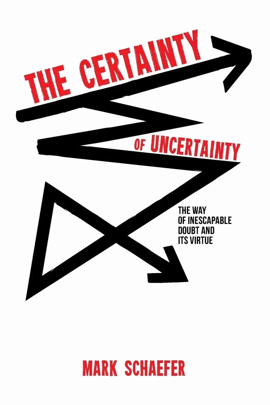 Cover: 9781532653438 | The Certainty of Uncertainty | Mark A. Schaefer | Taschenbuch | 2018