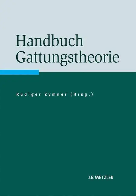 Cover: 9783476023438 | Handbuch Gattungstheorie | Rüdiger Zymner | Buch | vii | Deutsch