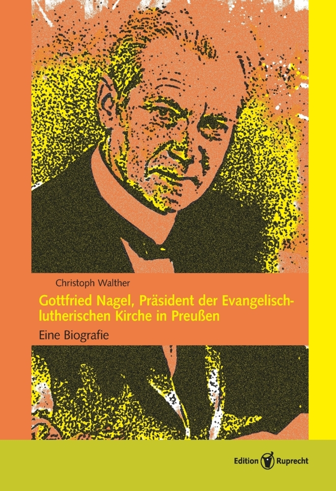 Cover: 9783846903438 | Gottfried Nagel, Präsident der Evangelisch-lutherischen Kirche in...