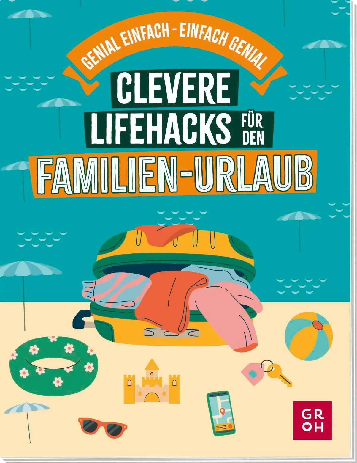 Cover: 9783848503438 | Clevere Lifehacks für den Familien-Urlaub | Katinka Holupirek | Buch