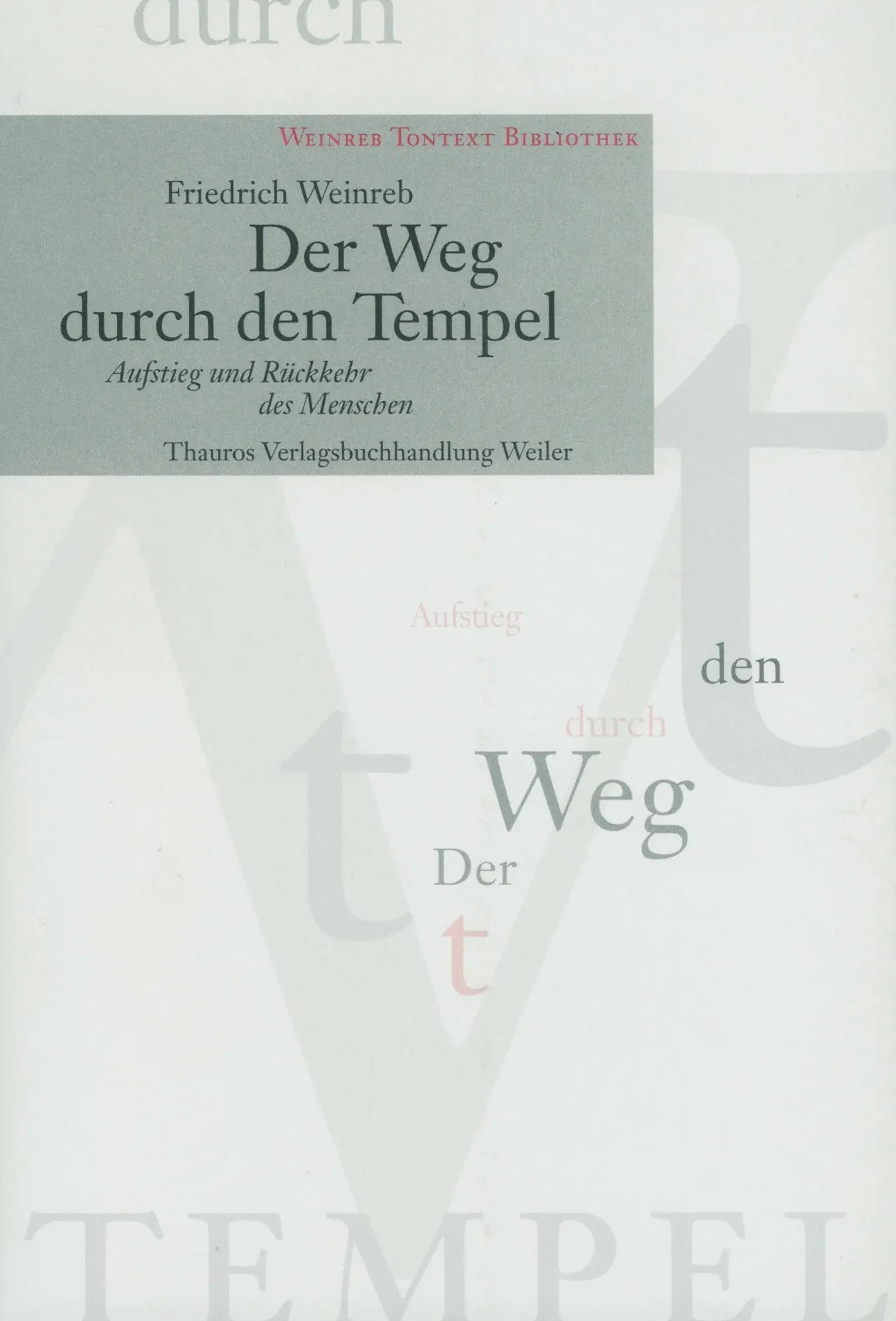 Cover: 9783905783438 | Der Weg durch den Tempel | Aufstieg und Rückkehr des Menschen | Buch
