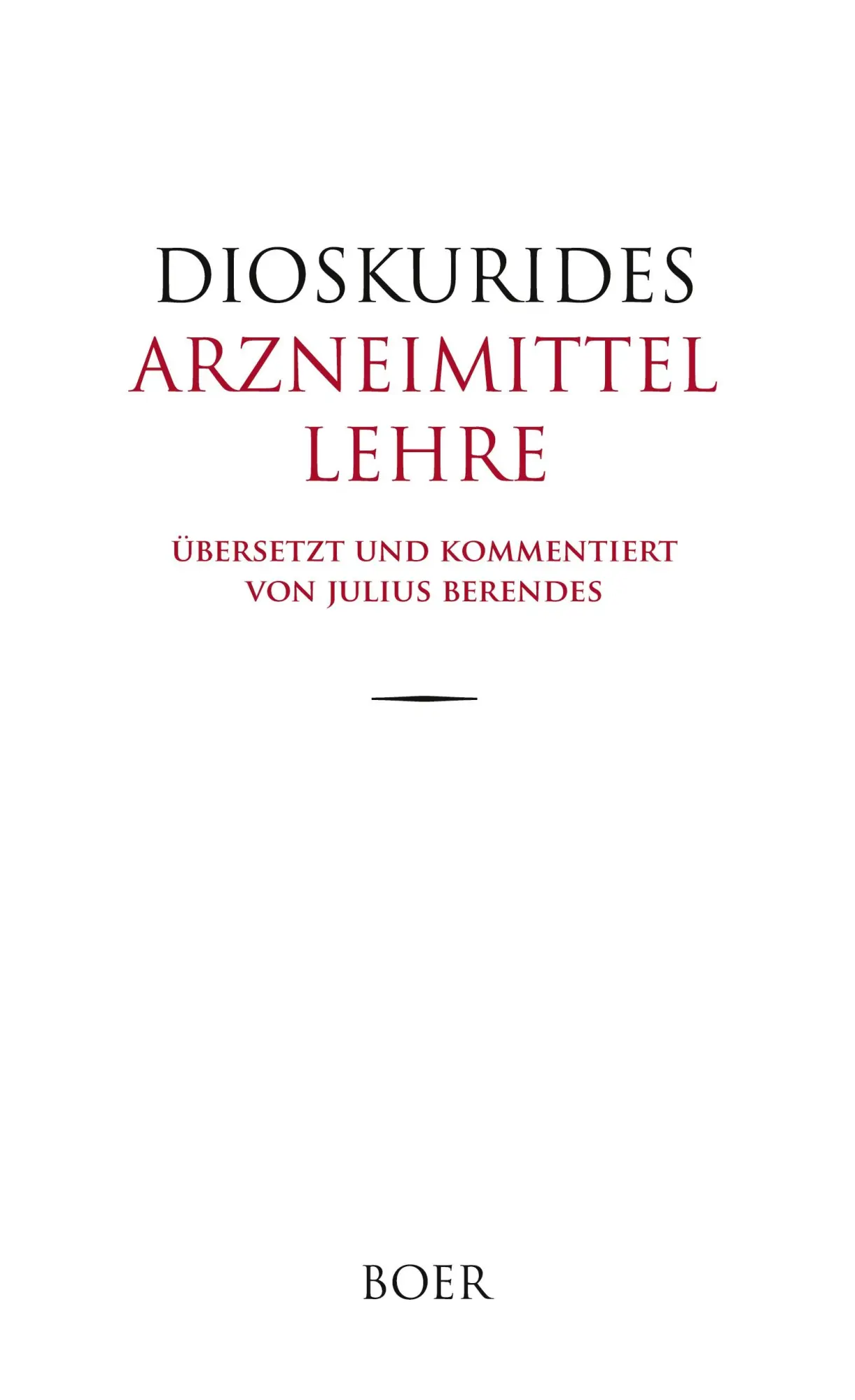 Cover: 9783966623438 | Arzneimittellehre | Übersetzung und Kommentar von Julius Berendes