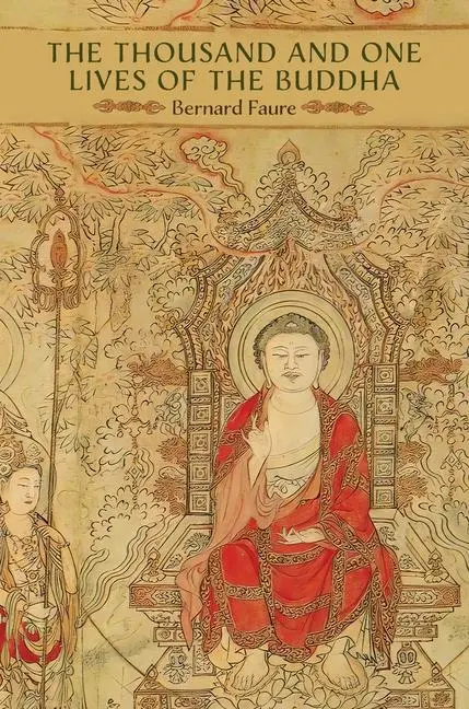 Cover: 9780824893538 | The Thousand and One Lives of the Buddha | Bernard Faure | Taschenbuch