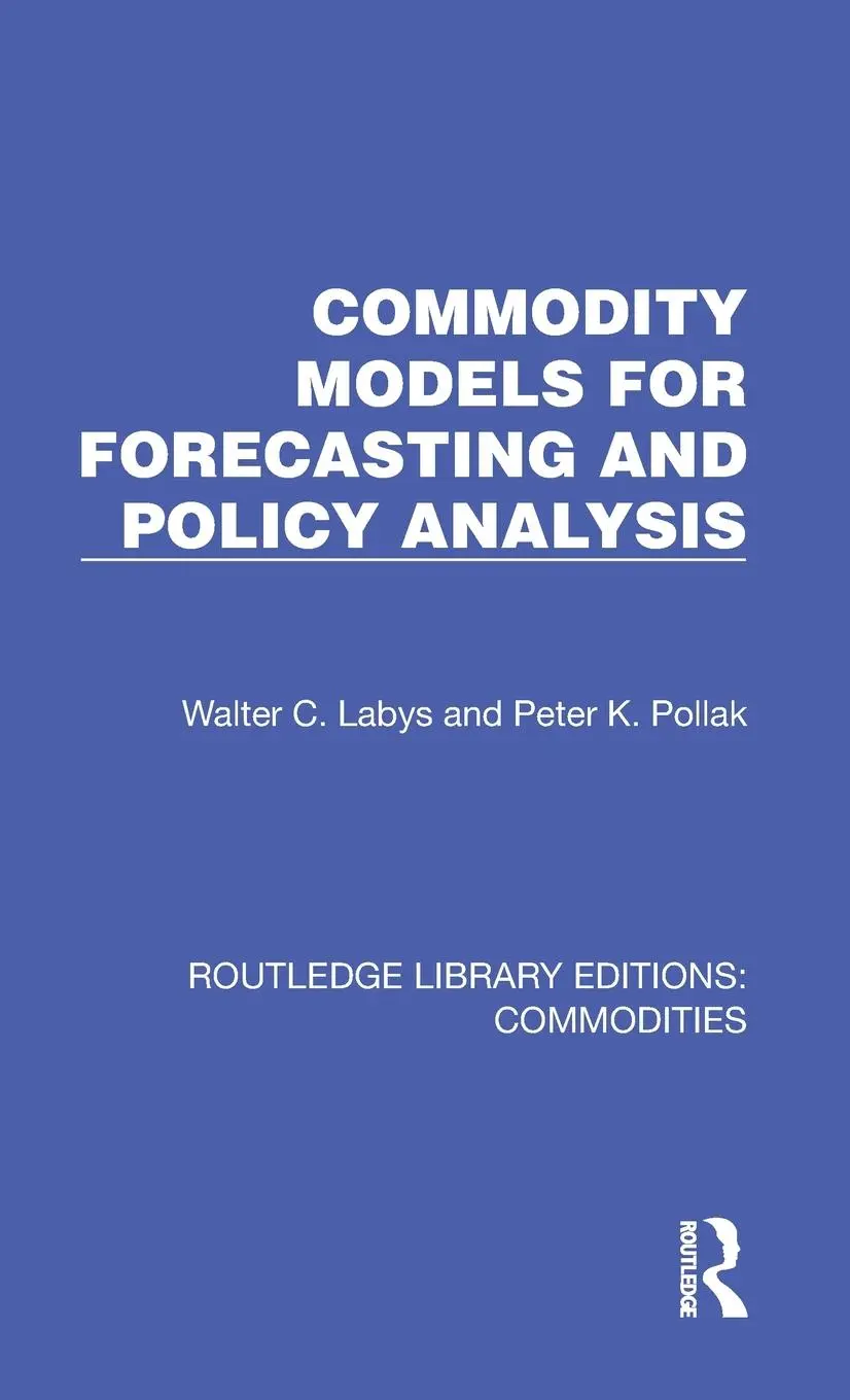 Cover: 9781032693538 | Commodity Models for Forecasting and Policy Analysis | Labys (u. a.)