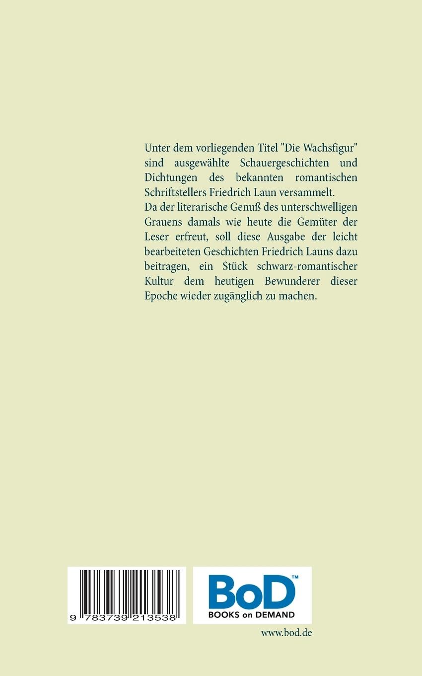 Rückseite: 9783739213538 | Die Wachsfigur | Schauergeschichten aus der Schwarzen Romantik | Laun