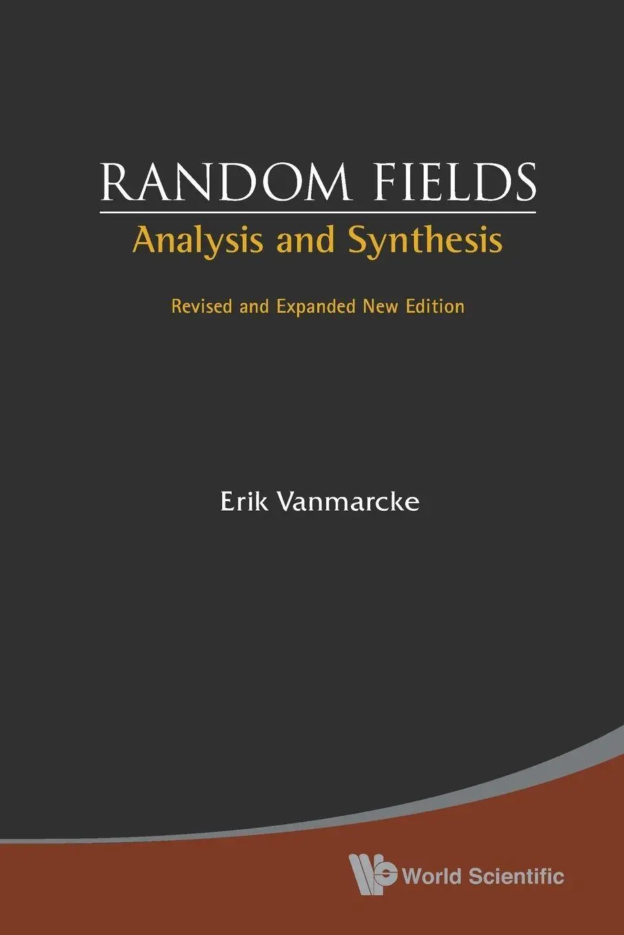 Cover: 9789812563538 | RANDOM FIELDS | ANALYSIS AND SYNTHESIS | Vanmarcke Erik | Taschenbuch Cover: 9789812563538 | RANDOM FIELDS | ANALYSIS AND SYNTHESIS | Vanmarcke Erik | Taschenbuch