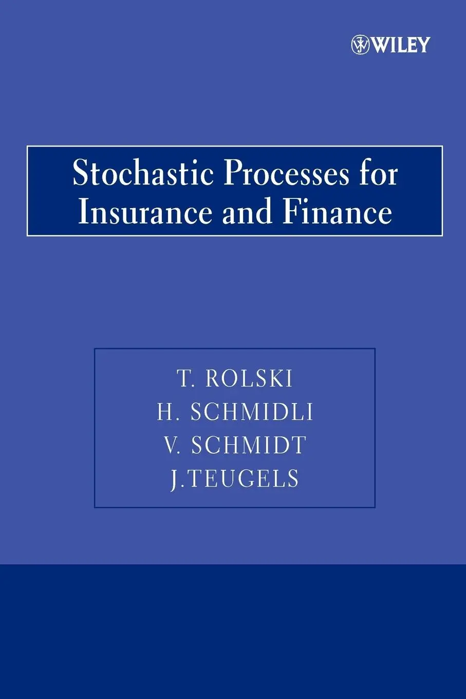 Cover: 9780470743638 | Stochastic Processes for Insurance P | Tomasz Rolski (u. a.) | Buch